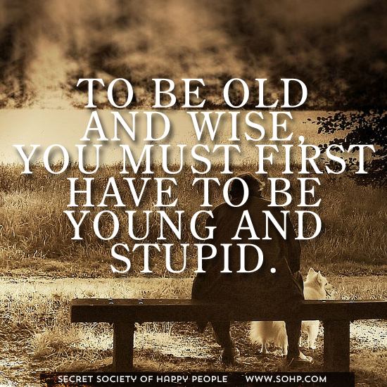 SOHP.com To Be Old and Wise