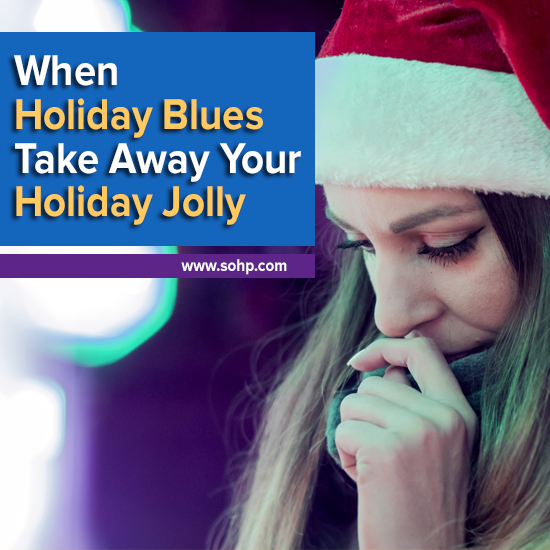 When Holiday Blues Take Away Your Holiday Jolly