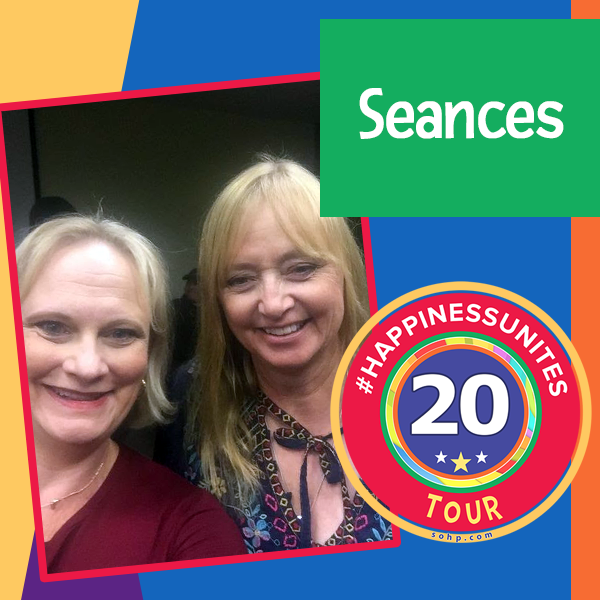 #HappinessUnites Tour – Stop 20: Seances